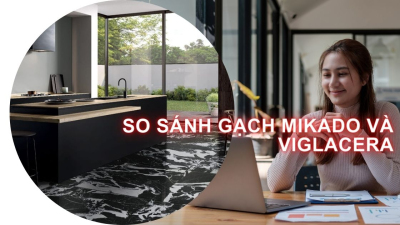 So sánh Gạch Mikado và Viglacera