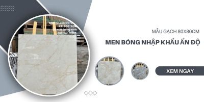 Mẫu gạch 80x80cm men bóng nhập khẩu Ấn Độ